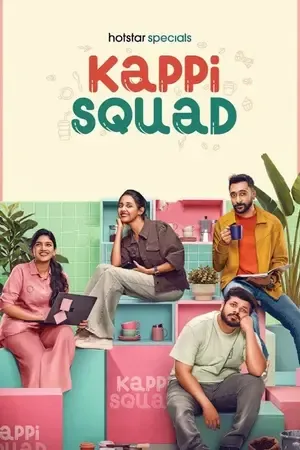 Kappi Squad 2026 Season 1 Hindi – Malayalam Audio WEB-DL 720p - 480p - 1080p [EP 01 to 04 Added]