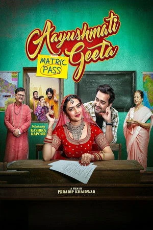 Aayushmati Geeta Matric Pass 2024 Hindi Dual Audio WEB-DL 720p - 480p - 1080p Aayushmati Geeta Matric Pass 2024 Hindi Dual Audio WEB-DL 720p - 480p - 1080p
