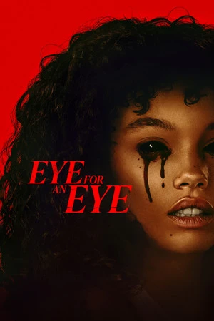 Eye for an Eye 2025 Hindi - English Dual Audio WEB-DL 720p - 480p - 1080p Eye for an Eye 2025 Hindi - English Dual Audio WEB-DL 720p - 480p - 1080p