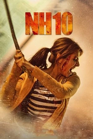 NH10 2015 Hindi Dual Audio WEB-DL 720p - 480p - 1080p NH10 2015 Hindi Dual Audio WEB-DL 720p - 480p - 1080p