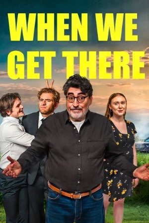 When We Get There 2026 English Audio WEBRip 720p - 1080p When We Get There 2026 English Audio WEBRip 720p - 1080p